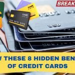 Know the most Rewarding Hidden Benefits of Credit Cards