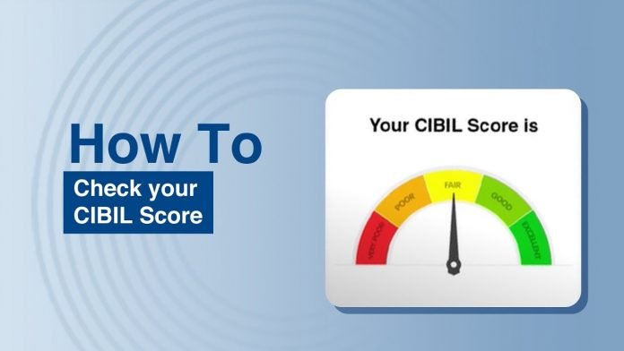 How can I Know Your CIBIL score for Free