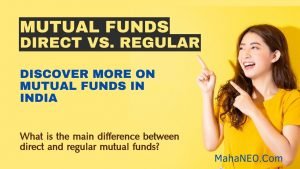 Know the Difference Between Direct and Regular Mutual Funds in India