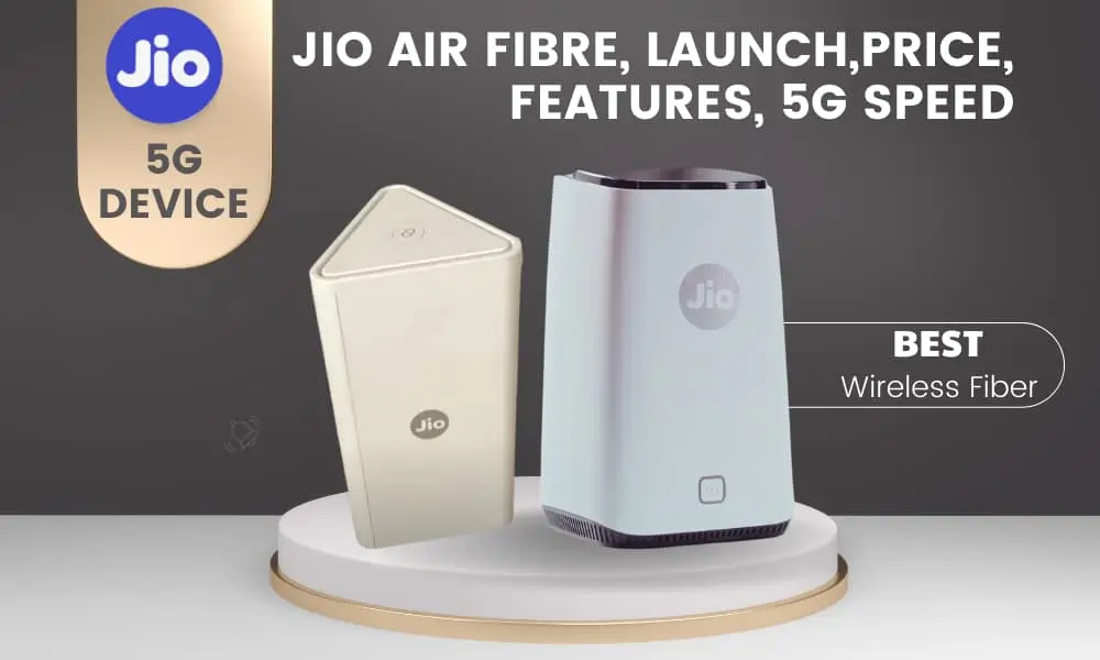 What is Jio AirFiber? What is the Price of Jio AirFiber?, Jio AirFiber Price