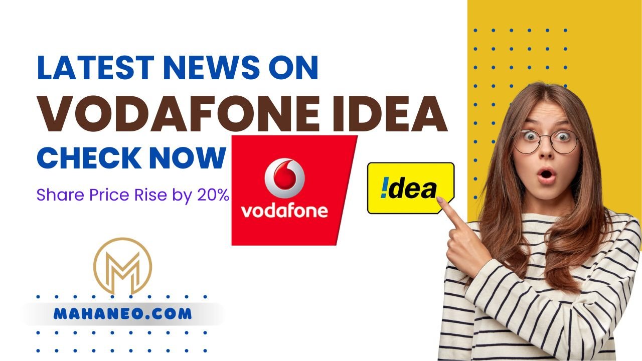 Vodafone Idea News: Shares Up by 20% Check Latest Share Price
